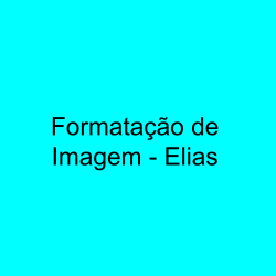 Formatação de Imagem Elias 1